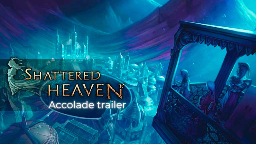Shattered Heaven recibe un trailer de resumiendo su buena recepción entre la prensa internacional | #Games